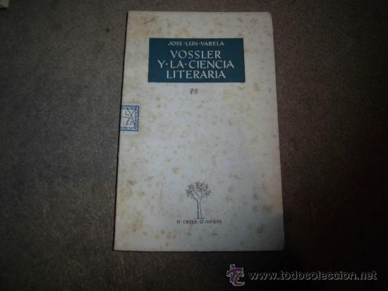 Libri di seconda mano: VOSSLER Y LA CIENCIA LITERARIA.O CRECE O MUERE