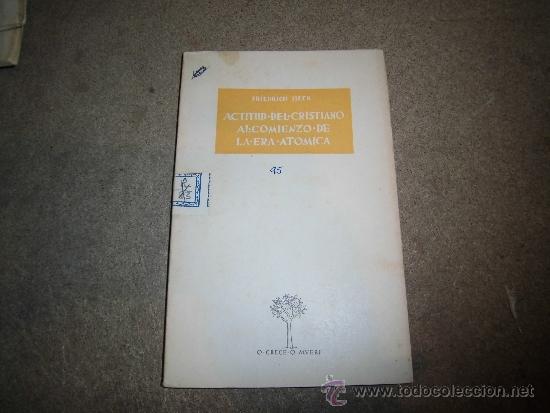 Libri di seconda mano: ACTITUD DEL CRISTIANISMO AL COMIENZO DE LA ERA ATOMICA.O CRECE O MUERE