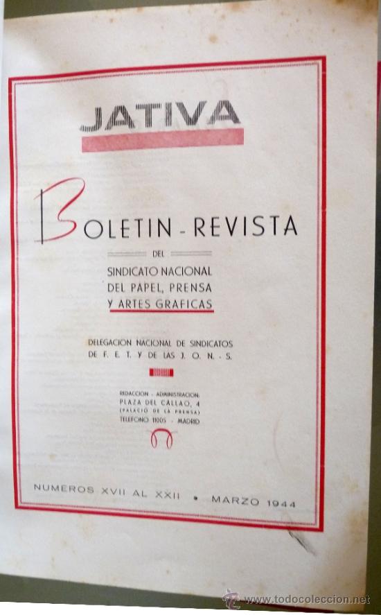 Libri di seconda mano: Jativa. Boletin-Revista del Sindicato Nacional de Papel, Prensa y Artes Gr&aacute;ficas, Marzo 1944