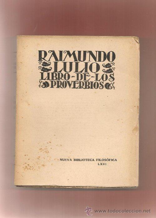 Libros de segunda mano: RAIMUNDO LULIO,, LIBRO DE LOS PROVERBIOS LIBRO DE LAS BESTIAS , 1929 nnni - Foto 1