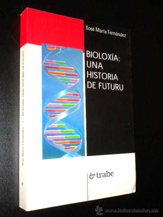 Libri di seconda mano: BIOLOX&Iacute;A UNA HISTORIA DE FUTURU. / FERN&Aacute;NDEZ, Xos&eacute; Mar&iacute;a.