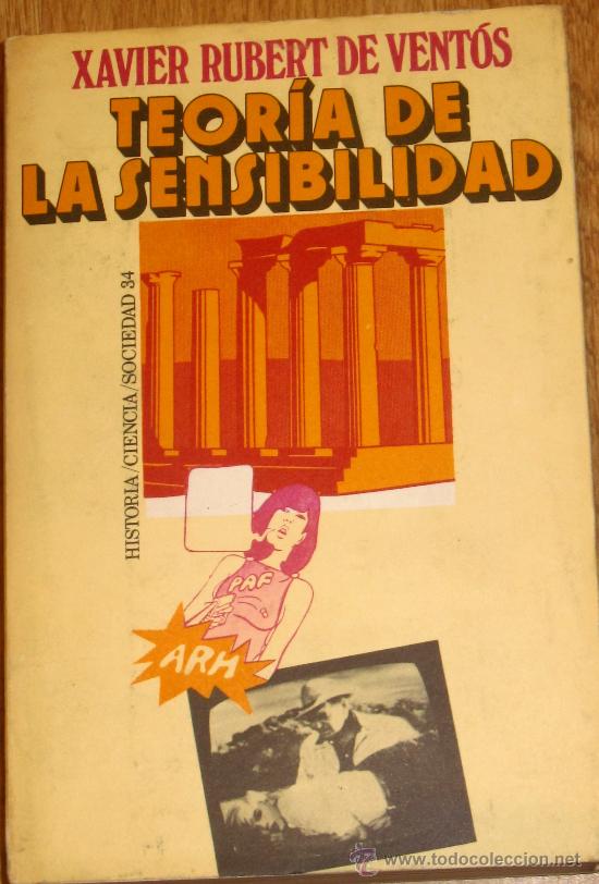 Libros de segunda mano: TEOR&Iacute;A DE LA SENSIBILIDAD XAVIER RUBERT DE VENT&Oacute;S EDICIONES PEN&Iacute;NSULA A&Ntilde;O 1973 - Foto 1