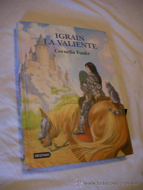 Libros de segunda mano: IGRAIN LA VALIENTE - CORNELIA FUNKE (EM3) - Foto 1