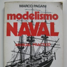 Libros de segunda mano: ”MODELISMO NAVAL” - MARCO PAGANI - EDITORIAL DE VECCHI - AÑO 1979.