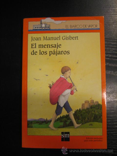 Libros de segunda mano: C3 JOAN MANUEL GISBERT, EL MENSAJE DE LOS P&Aacute;JAROS - Foto 1