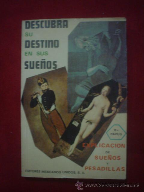 Libros de segunda mano: DR. PAPUS: DESCUBRA SU DESTINO EN SUS SUE&Ntilde;OS - Foto 1