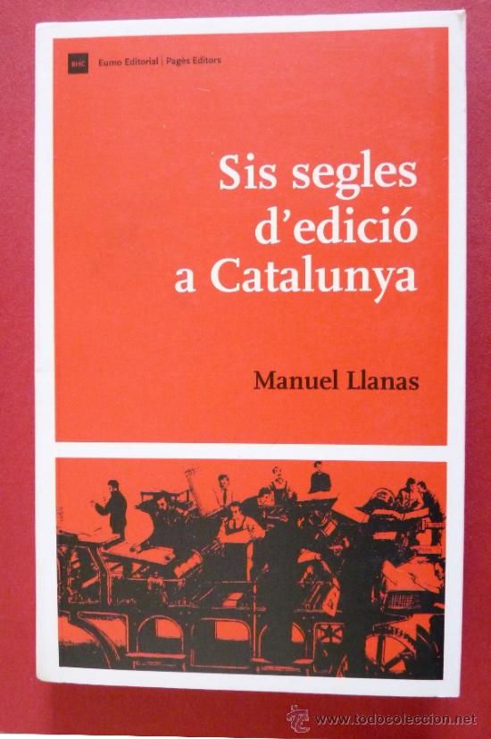Libros de segunda mano: Sis segles dedici&oacute; a Catalunya. Manuel Llanas - Foto 1