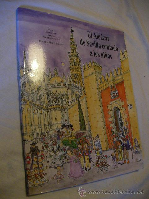 Libri di seconda mano: EL ALCAZAR DE SEVILLA CONTADO A LOS NI&Ntilde;OS - ENVIO GRATIS A ESPA&Ntilde;A