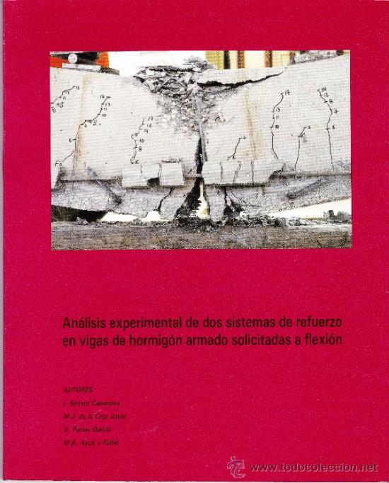 Livres d'occasion: ANALISIS EXPERIMENTAL DE DOS SITEMAS DE REFUERZO EN VIGAS DE HORMIG&Oacute;N ARMADO SOLICITADAS A FLEXION