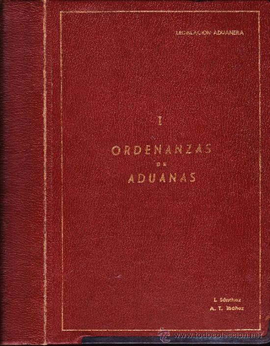 Libros de segunda mano: ARCHIVADOR CON DOCUMENTOS LEGISLACI&Oacute;N ADUANERA-- ORDENANZAS DE ADUANAS 1973 ● KB0768