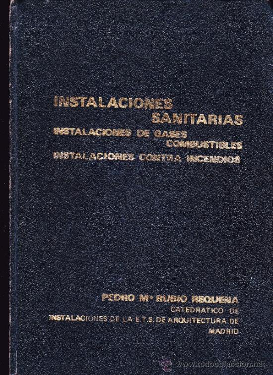 Libros de segunda mano: INSTALACIONES SANITARIAS INSTALACIONES DE GASES COMBUSTIBLES INSTALACIONES CONTRA INCENDIOS