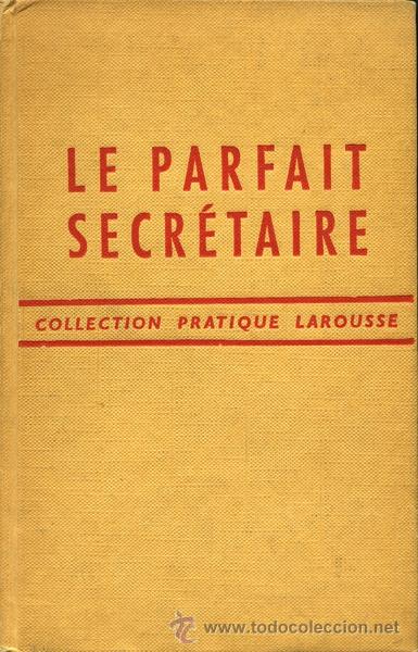 Libros de segunda mano: Le parfait secre&eacute;taire. Collection pratique Larousse (en franc&eacute;s) - Foto 1