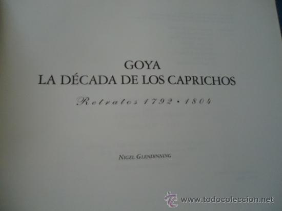 Libros de segunda mano: NIGEL GLENDINNING - GOYA. LA DECADA DE LOS CAPRICHOS - Foto 3
