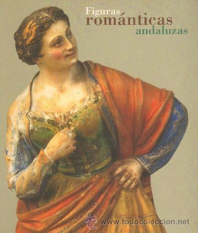Libros de segunda mano: FIGURAS ROMANTICAS ANDALUZAS. AN-219 - Foto 1