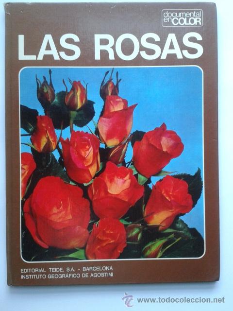 Libros de segunda mano: LAS ROSAS - DOCUMENTAL EN COLOR - EDITORIAL TEIDE - 1973 - Foto 1