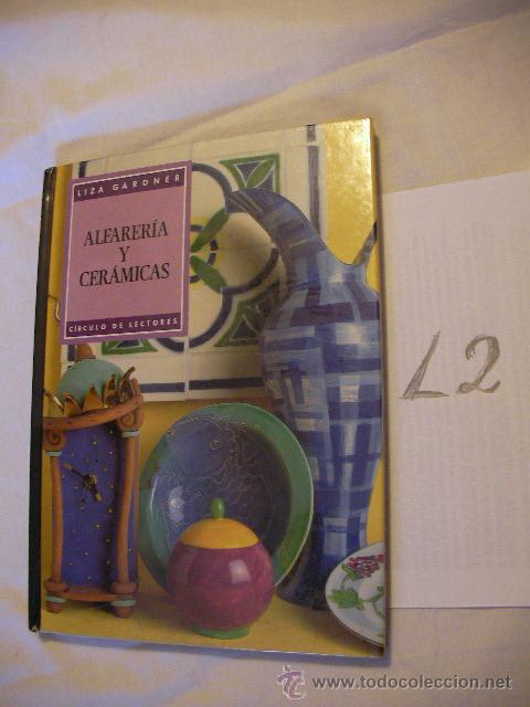 Libros de segunda mano: ALFARERIA Y CERAMICAS - LIZA GARDNER - Foto 1
