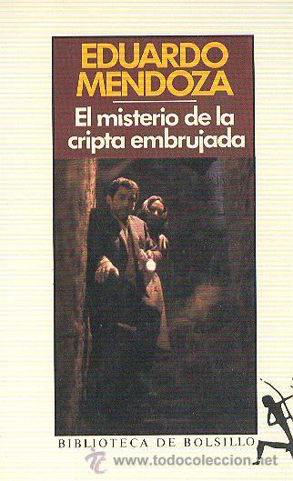 Libros de segunda mano: EDUARDO MENDOZA / EL MISTERIO DE LA CRIPTA EMBRUJADA . SEIX BARRAL 1995 BIBLIOTECA DE BOLSILLO - Foto 1