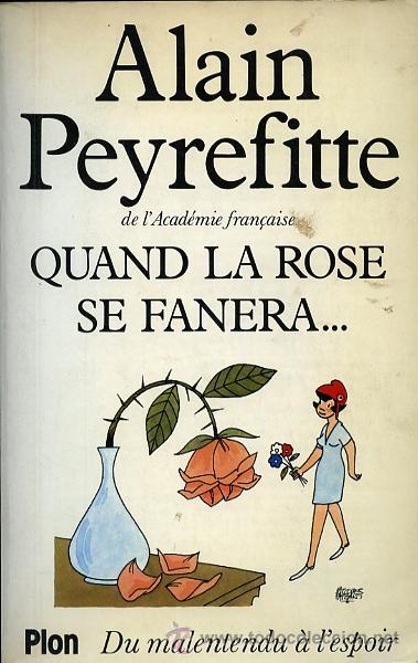 Libros de segunda mano: Quand la rose se fanera. Alain Peyrefitte (en franc&eacute;s) - Foto 1