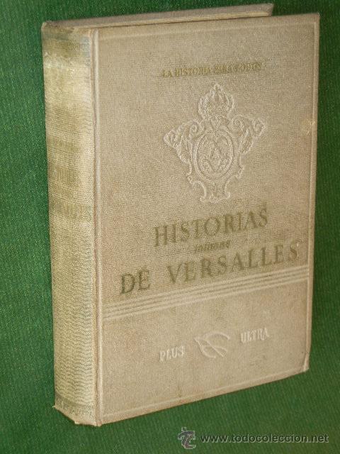 Libros de segunda mano: HISTORIAS INTIMAS DE VERSALLES, DE G.LENOTRE - Foto 1
