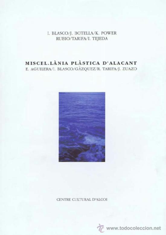 Libros de segunda mano: BLASCO, I./ BOTELLA, J./ POWER, K./ RUBIO/ TARIFA/ TEJADA, I.. MISCEL. LANIA PLASTICA DALACANT. E. - Foto 1