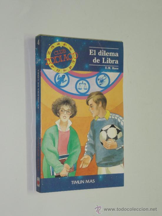 Libros de segunda mano: CLUB ZODIACO N&ordm; 4 - EL DILEMA DE LIBRA - E.M. REES - TIMUN MAS - Foto 1