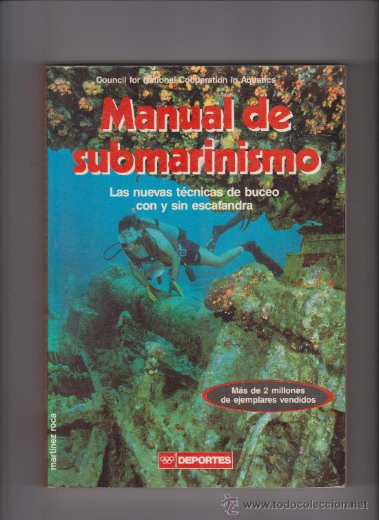 Libros de segunda mano: MANUAL DE SUBMARINISMO - ED, MARTINEZ ROCA 1989 / ILUSTRADO - Foto 1
