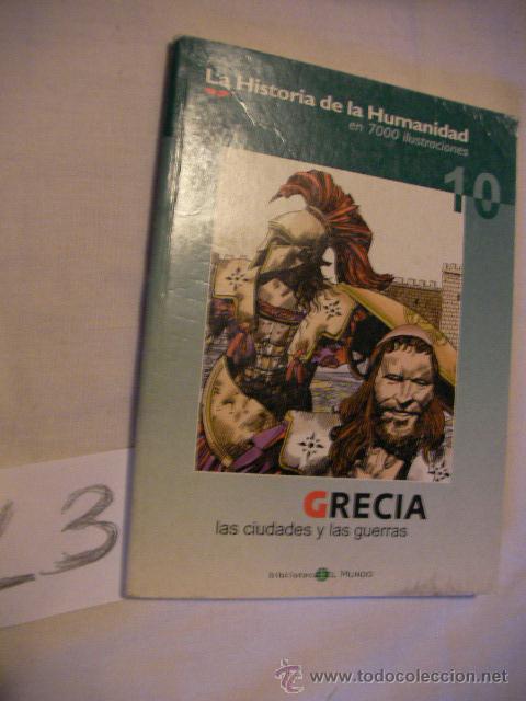 Libri di seconda mano: LA HISTORIA DE LA HUMANIDAD EN 7000 ILUSTRACIOENS - GRECIA, LAS CIUDADES Y LA GUERRA - ENVIO GRATIS