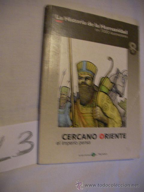 Second hand books: LA HISTORIA DE LA HUMANIDAD EN 7000 ILUSTRACIOENS - CERCANO ORIENTE, EL IMPERIO PERSA - ENVIO GRATIS