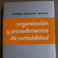 Libros de segunda mano: ORGANIZACIÓN PROCEDIMIENTOS DE CONTABILIDAD (DE ALFREDO ROCAFORT NICOLAU) HISPANO EUROPEA (1983). Lote 37875016
