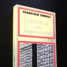 Livros em segunda mão: CRÓNICAS ANTI-PARLAMENTARIAS / FARNCISCO UMBRAL. Lote 37921465