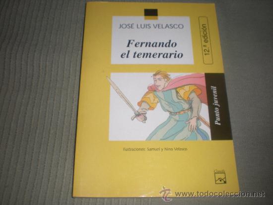 Libros de segunda mano: FERNANDO EL TEMERARIO . JOS&Eacute; LUIS VELASCO . - Foto 1
