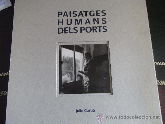 Libros de segunda mano: Paisatges humans del ports. Julio Carb&oacute;