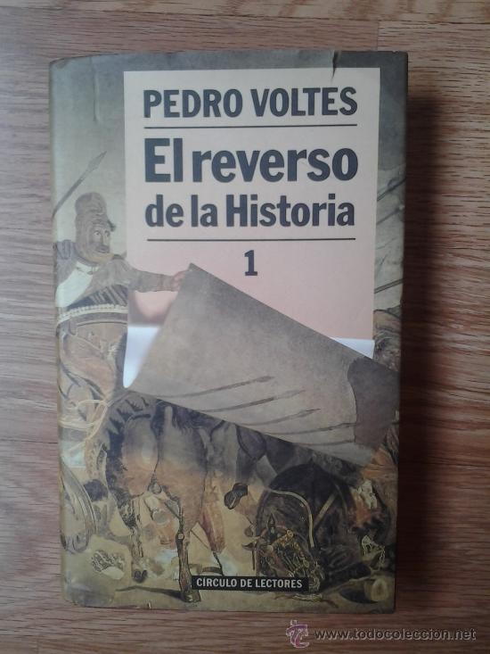 Libros de segunda mano: PEDRO VOLTES - EL REVERSO DE LA HISTORIA - 1 - C&Iacute;RCULO DE LECTORES - Foto 1
