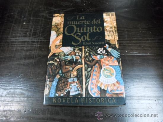 Libros de segunda mano: Robert Somerlott. La muerte del Quinto Sol. Ed. Martinez Roca, 1987 - Foto 1