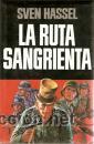 Libros de segunda mano: LA RUTA SANGRIENTA SVEN HASSEL GASTOS DE ENVIO GRATIS - Foto 1
