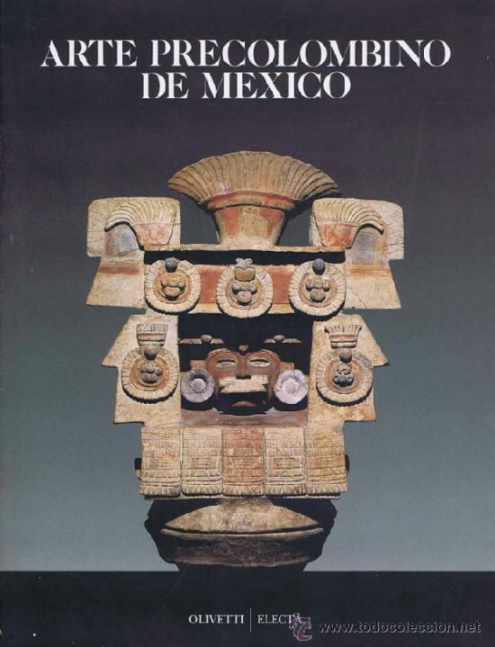 Libri di seconda mano: ARTE PRECOLOMBINO DE MEXICO. Mil&aacute;n: Electa, 1990. 23x30. R&uacute;stica con solapas. Libro. Excelente ISBN: