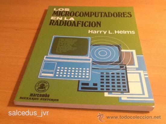 Libros de segunda mano: Los Microcomputadores en la Radioafici&oacute;n Harry L. Helms Marcombo Libro Vintage - Foto 1