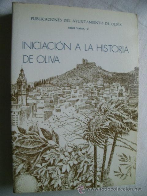 Libros de segunda mano: INICIACI&Oacute;N A LA HISTORIA DE OLIVA. 1985 - Foto 1