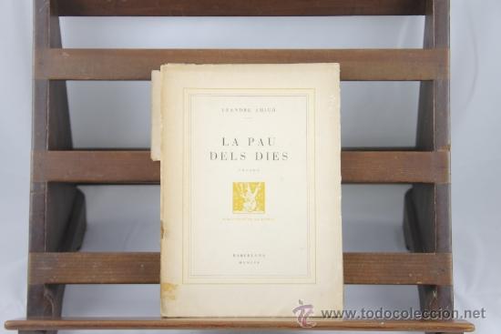 Libros de segunda mano: 3520- LA PAU DELS DIES- LEANDRE AMIGO. EDIT. BARCINO. 1954. - Foto 6