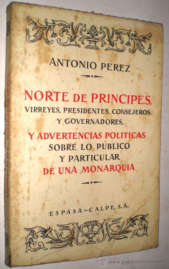 Libros de segunda mano: ANTONIO PEREZ: NORTE DE PRINCIPES. - Foto 1
