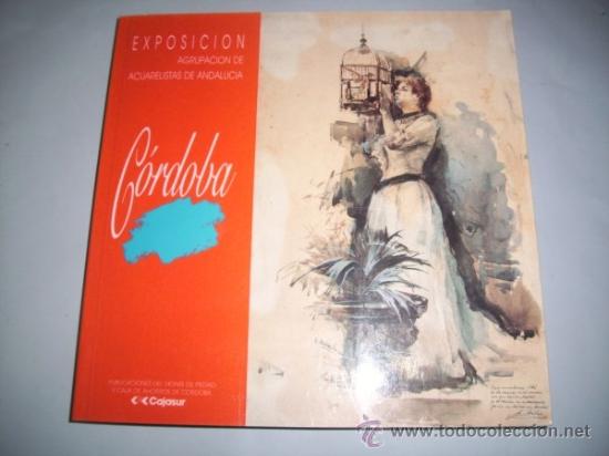 Gebrauchte B&uuml;cher: C&oacute;rdoba EXPOSICI&Oacute;N : Agrupaci&oacute;n de Acuarelistas de Andaluc&iacute;a