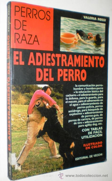Libros de segunda mano: VALERIA ROSSI: PERROS DE RAZA - EL ADIESTRAMIENTO DEL PERRO. - Foto 1