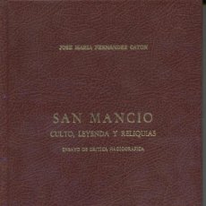 Libros de segunda mano: SAN MANCIO, CULTO, LEYENDAS Y RELIQUIAS (FDEZ. CATÓN) - 1983 - SIN USAR JAMÁS.