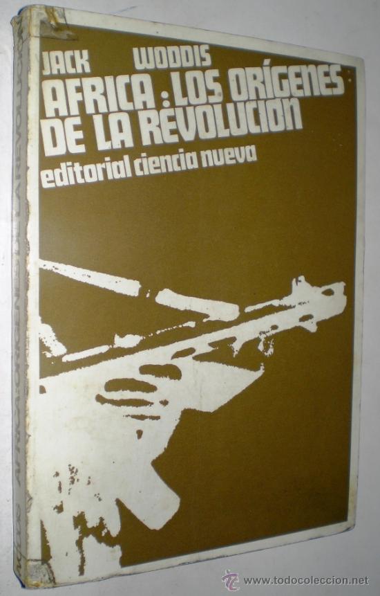 Libros de segunda mano: JACK WODDIS: AFRICA, LOS OR&Iacute;GENES DE LA REVOLUCI&Oacute;N. - Foto 1