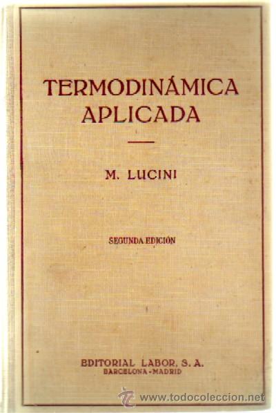 Libros de segunda mano: TERMODINAMICA APLICADA. LUCINI, M. A-MEC-251 - Foto 1
