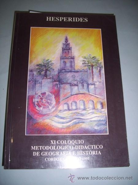 Libri di seconda mano: Comunicaciones / XI Coloquio metodol&oacute;gico-did&aacute;ctico [de geograf&iacute;a e historia] : C&oacute;rdoba, 1991