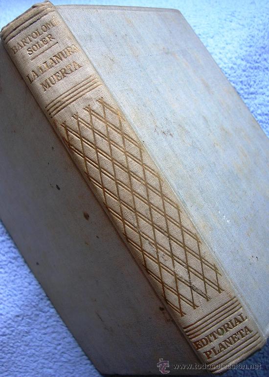 Libros de segunda mano: LA LLANURA MUERTA, de Bartolom&eacute; Soler. A&ntilde;o 1947. - Foto 1