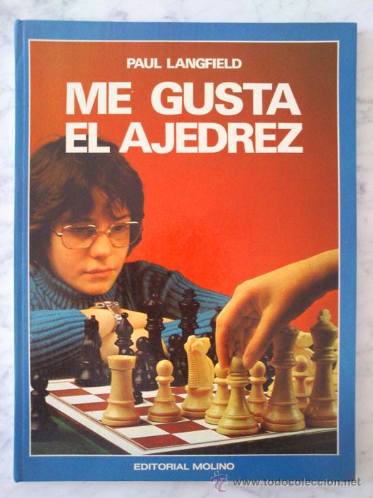 Libros de segunda mano: ME GUSTA EL AJEDREZ - PAUL LANGFIELD - ED. MOLINO - 1977 - Foto 1