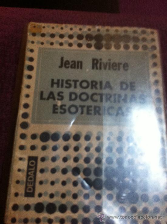 Libros de segunda mano: HISTORIA DE LAS DOCTRINAS ESOTERICAS. Jean Riviere. - Foto 1
