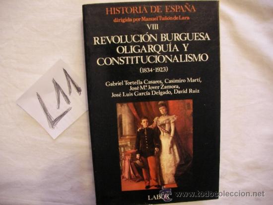 Second hand books: REVOLUCION BURGUESA, OLIGARQUIA Y CONSTITUCIONALISMO (1834-1923)